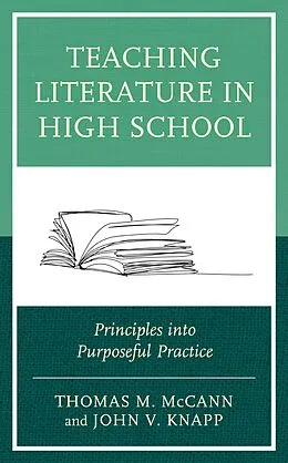 E-Book (epub) Teaching Literature in High School von Thomas M. McCann, John V. Knapp