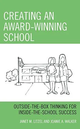 E-Book (epub) Creating an Award-Winning School von Janet M. Litzel, Joanie A. Walker