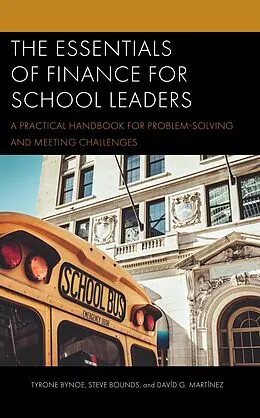 E-Book (epub) The Essentials of Finance for School Leaders von Tyrone Bynoe, Steve Bounds, Davíd G. Martínez