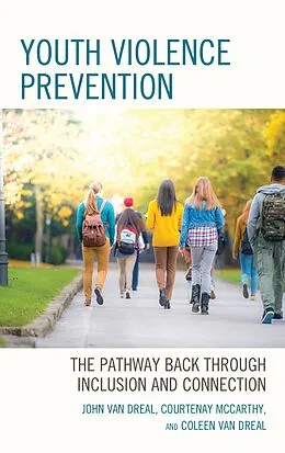 E-Book (epub) Youth Violence Prevention von John Van Dreal, Courtenay McCarthy, Coleen van Dreal