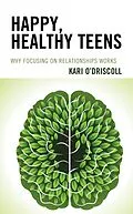 E-Book (epub) Happy, Healthy Teens von Kari O'Driscoll