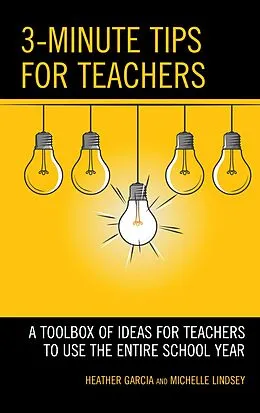 E-Book (epub) 3-Minute Tips for Teachers von Heather Garcia, Michelle Lindsey