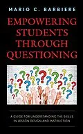 E-Book (epub) Empowering Students Through Questioning von Mario C. Barbiere