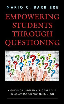 E-Book (epub) Empowering Students Through Questioning von Mario C. Barbiere