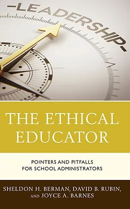 E-Book (epub) The Ethical Educator von Sheldon H. Berman, David B. Rubin, Joyce A. Barnes
