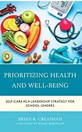 E-Book (epub) Thriving: School Leaders Reclaiming their Health, Well-being, and Purpose von Brian K. Creasman