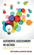 E-Book (epub) Authentic Assessment in Action von Katie Alaniz, Kristie Cerling