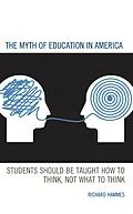 E-Book (epub) The Myth of Education in America von Richard Hammes