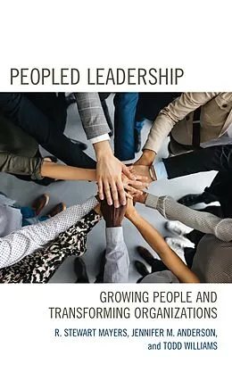 E-Book (epub) Peopled Leadership von R. Stewart Mayers, Jennifer M. Anderson, Todd Williams