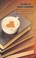 E-Book (epub) The Heart of School Leadership von Mary Louise Stahl