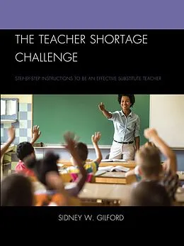 E-Book (epub) The Teacher Shortage Challenge von Sidney W. Gilford