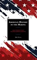 E-Book (epub) American History in the Making von Mike Henry