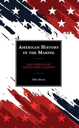 E-Book (epub) American History in the Making von Mike Henry