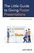 E-Book (epub) The Little Guide to Giving Poster Presentations von John Bond
