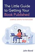 E-Book (epub) The Little Guide to Getting Your Book Published von John Bond