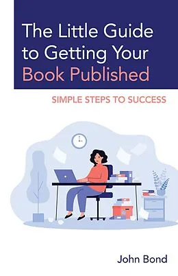 E-Book (epub) The Little Guide to Getting Your Book Published von John Bond