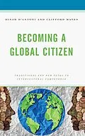 E-Book (epub) Becoming a Global Citizen von Dinah D'Antoni, Clifford Mayes