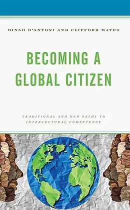 E-Book (epub) Becoming a Global Citizen von Dinah D'Antoni, Clifford Mayes