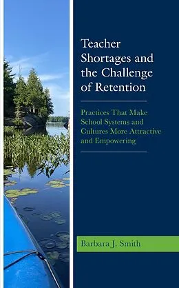 E-Book (epub) Teacher Shortages and the Challenge of Retention von Barbara J. Smith