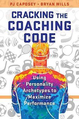 E-Book (epub) Cracking the Coaching Code von Pj Caposey, Bryan Wills