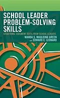 E-Book (epub) School Leader Problem-Solving Skills von Wanda S. Maulding Green, Edward E. Leonard