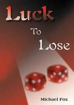 E-Book (epub) Luck to Lose von Michael Fox