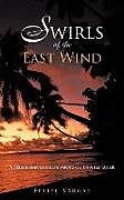 Kartonierter Einband Swirls of the East Wind von Felipe Vargas