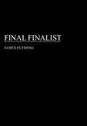 Livre Relié Final Finalist de James Fleming