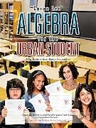 Kartonierter Einband Algebra for the Urban Student von Canaa Lee