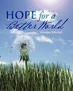 Kartonierter Einband Hope for a Better World von Monique Mitchell