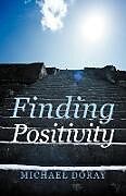 Couverture cartonnée Finding Positivity de Michael Doray