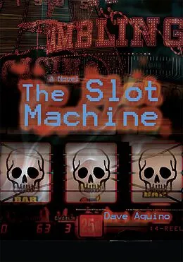 E-Book (epub) The Slot Machine von Dave Aquino