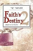 Kartonierter Einband Faith's Destiny 2 von Q. Taylor