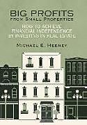 Livre Relié Big Profits from Small Properties de Michael E. Heeney