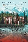 Kartonierter Einband Twin River von Michael Fields