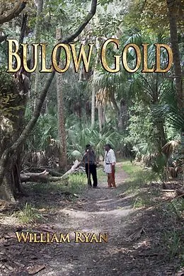 E-Book (epub) Bulow Gold (Old Kings Road, #4) von Bill Ryan