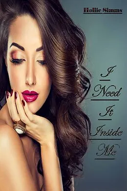 E-Book (epub) I Need It Inside Me von Hollie Simms
