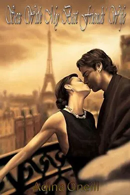 E-Book (epub) Sex With My Best Friends' Wife von Adina Oneill