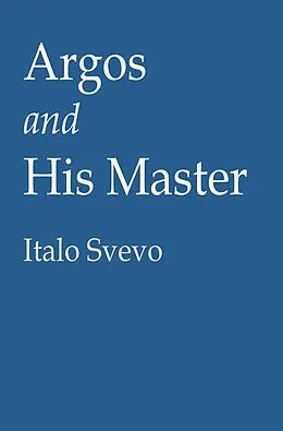 E-Book (epub) Argos and His Master von Italo Svevo
