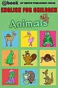 E-Book (epub) English for Children - Animals von My Ebook Publishing House