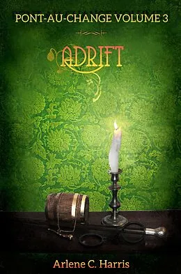 E-Book (epub) Pont-au-Change Volume III: Adrift von Arlene C. Harris