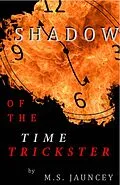 E-Book (epub) Shadow of the Time Trickster von M. S. Jauncey