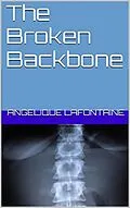 E-Book (epub) The Broken Backbone von Angelique LaFontaine