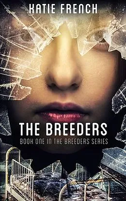 E-Book (epub) The Breeders (The Breeders Series, #1) von Katie French