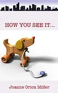 E-Book (epub) How You See It von Joanne Orion Miller