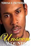 E-Book (epub) Unseen Wounds von Teresa D. Patterson