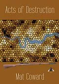 E-Book (epub) Acts of Destruction von Mat Coward