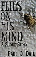 E-Book (epub) Flies on His Mind von Paul D. Dail