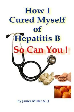 E-Book (epub) How I Cured Myself of Hepatitis B - So Can You ! von James Miller