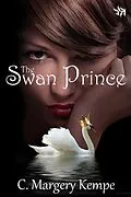 E-Book (epub) Swan Prince von C. Margery Kempe